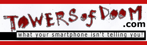 Towers of Doom.com     what your smartphone isn't telling you